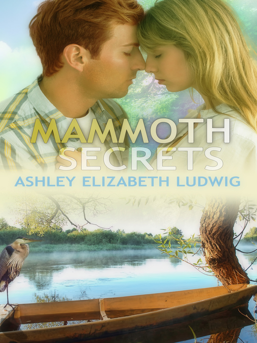 Title details for Mammoth Secrets by Ashley Elizabeth Ludwig - Available